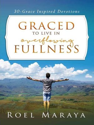 cover image of Graced to Live in Overflowing Fullness